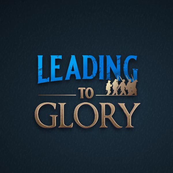 Leading To Glory
